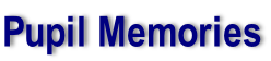 Pupil Memories